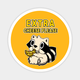 EXTRA CHEESE PLEASE Magnet